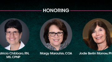 Honor three extraordinary women – Patricia Chibbaro, Margy Maroutsis and Jodie Berlin Morrow